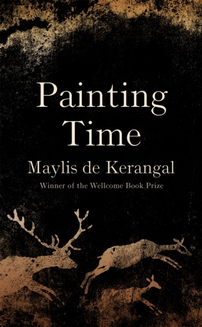 Book cover of: Painting Time. By: Maylis de Kerangal