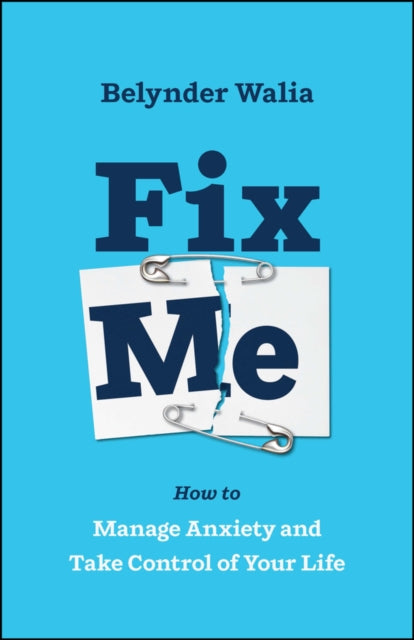 Book cover of: Fix Me. By: Belynder Walia
