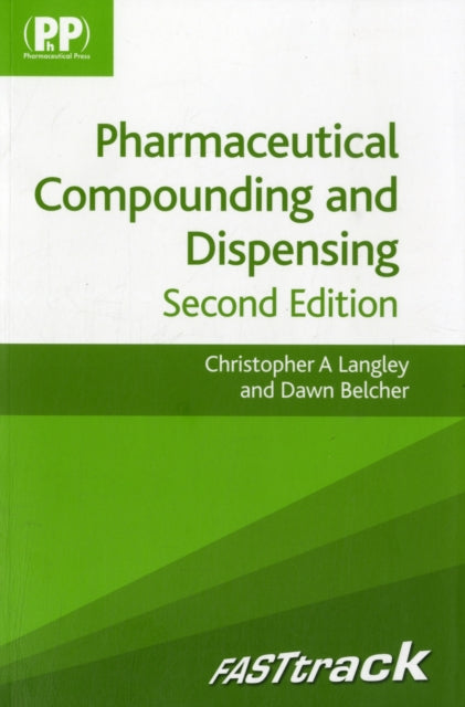 Book cover of: FASTtrack: Pharmaceutical Compounding and Dispensing. By: Christopher Andrew Langley