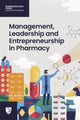 Book cover of: Management, Leadership and Entrepreneurship in Pharmacy. By: Zubin Austin