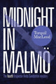 Book cover of: Midnight in Malmo. By: Torquil MacLeod