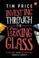 Book cover of: Investing Through the Looking Glass. By: Tim Price