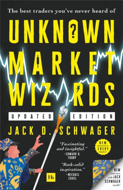 Unknown Market Wizards, The best traders you've never heard of 9780857198716 Jack D. Schwager