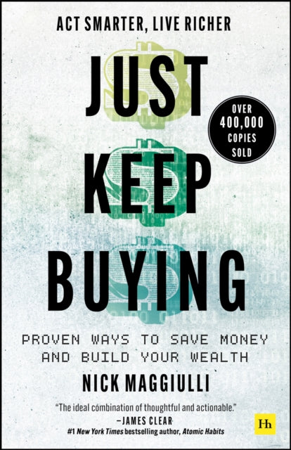Book cover of: Just Keep Buying. By: Nick Maggiulli