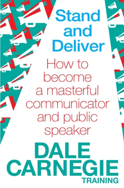 Book cover of: Stand and Deliver. By: The Dale Carnegie Organization