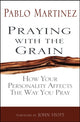 Book cover of: Praying with the Grain