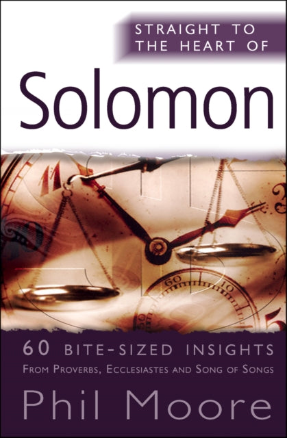Book cover of: Straight to the Heart of Solomon. By: Phil Moore