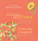 Book cover of: Chasing the Dawn. By: Catherine Campbell