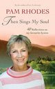 Book cover of: Then Sings My Soul. By: Pam Rhodes