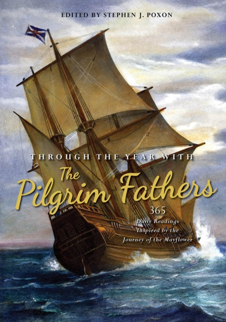 Book cover of: Through the Year with the Pilgrim Fathers. By: Stephen Poxon