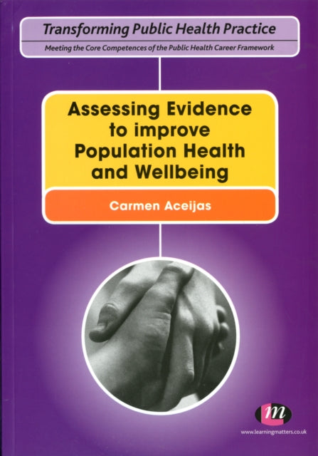 Book cover of: Assessing Evidence to improve Population Health and Wellbeing. By: Carmen Aceijas