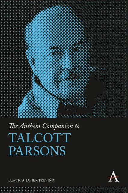 Book cover of: Anthem Companion to Talcott Parsons