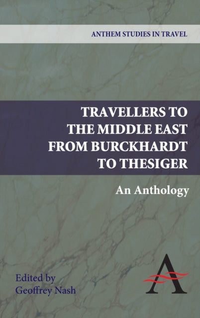 Book cover of: Travellers to the Middle East from Burckhardt to Thesiger