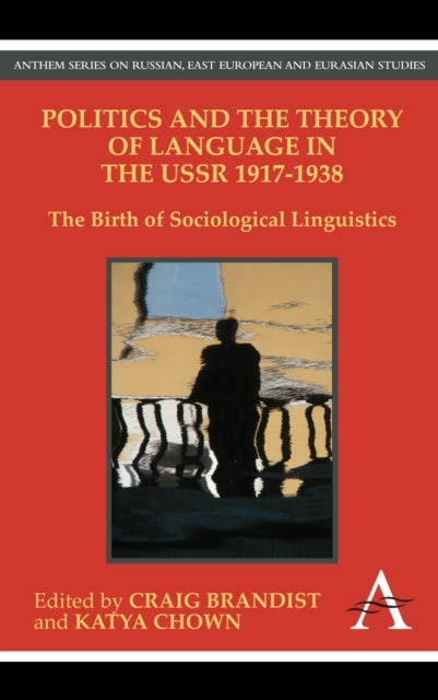 Book cover of: Politics and the Theory of Language in the USSR 1917-1938