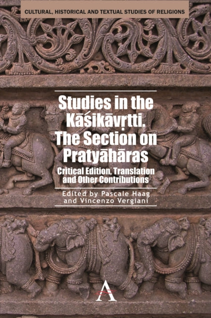 Studies in the Kasikavrtti. The Section on Pratyaharas