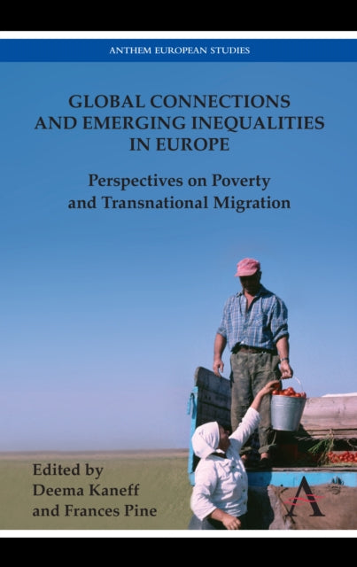 Book cover of: Global Connections and Emerging Inequalities in Europe. By: Deema Kaneff