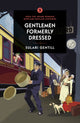 Book cover of: Gentlemen Formerly Dressed. By: Sulari Gentill