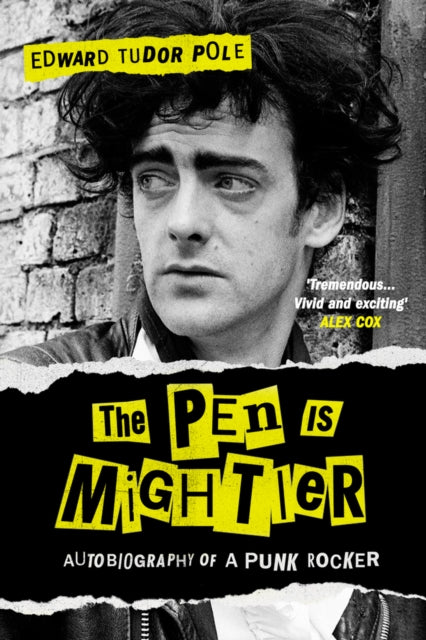 Pen is Mightier, Autobiography of a Punk Rocker 9780857306050 Edward Tudor Pole