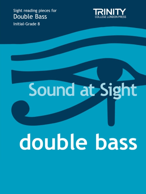 Book cover of: Sound At Sight Double Bass (Initial - Grade 8). By: OSBORNE,T