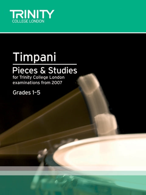 Book cover of: Timpani Pieces & Studies Grades 1-5. By: TRINITY GUILDHALL
