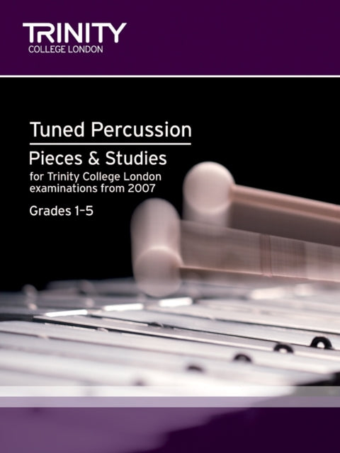 Book cover of: Tuned Percussion Pieces & Studies Grades 1-5. By: Trinity Guildhall