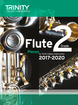 Trinity College London: Flute Exam Pieces Grade 2 2017–2020 (score & part)