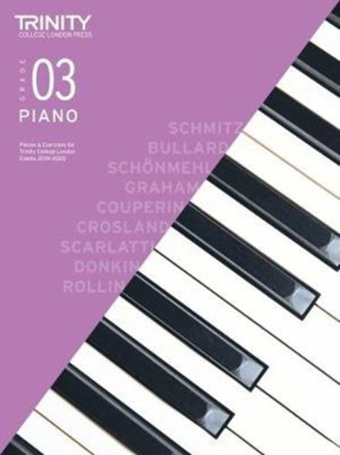Book cover of: Trinity College London Piano Exam Pieces & Exercises 2018-2020. Grade 3
