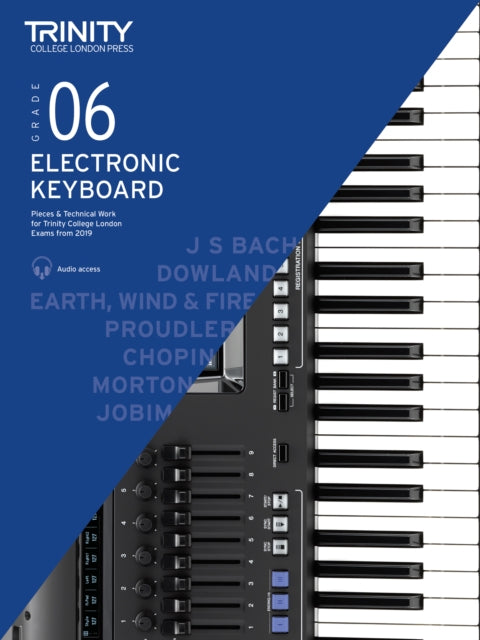 Book cover of: Trinity College London Electronic Keyboard Exam Pieces & Technical Work From 2019: Grade 6. By: Trinity College London Press