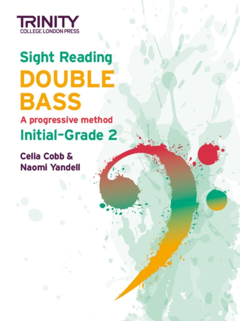 Book cover of: Trinity College London Sight Reading Double Bass: Initial Grade-Grade 2