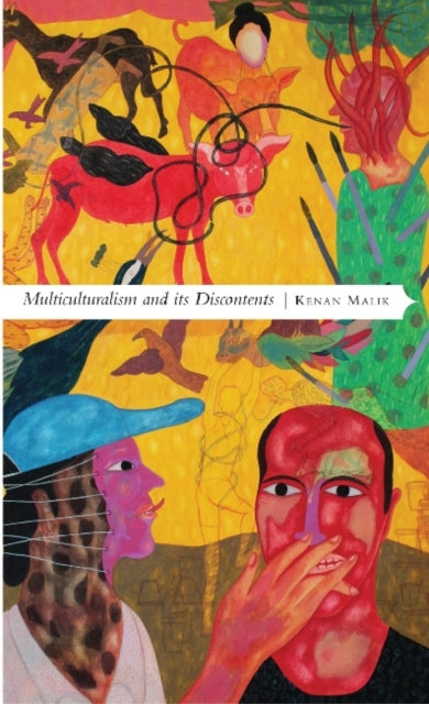 Book cover of: Multiculturalism and its Discontents