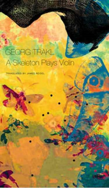 Book cover of: Skeleton Plays Violin. By: Georg Trakl