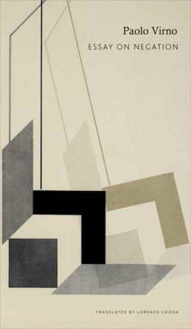 Book cover of: Essay on Negation. By: Paolo Virno