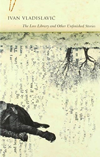 Book cover of: Loss Library and Other Unfinished Stories. By: Ivan Vladislavic