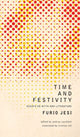Book cover of: Time and Festivity. By: Furio Jesi