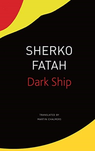 Book cover of: Dark Ship. By: Sherko Fatah