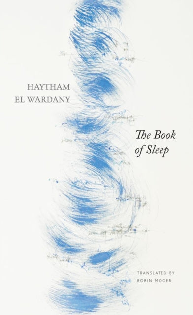 Book cover of: Book of Sleep. By: Haytham El Wardany