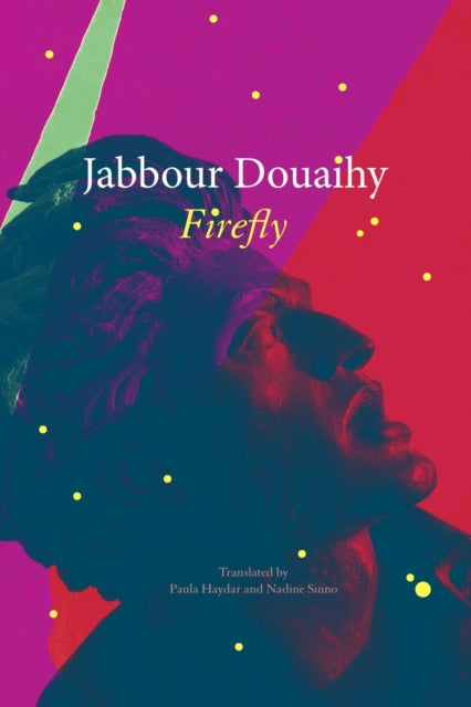 Book cover of: Firefly. By: Jabbour Douaihy