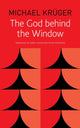Book cover of: God Behind the Window. By: Michael Krüger