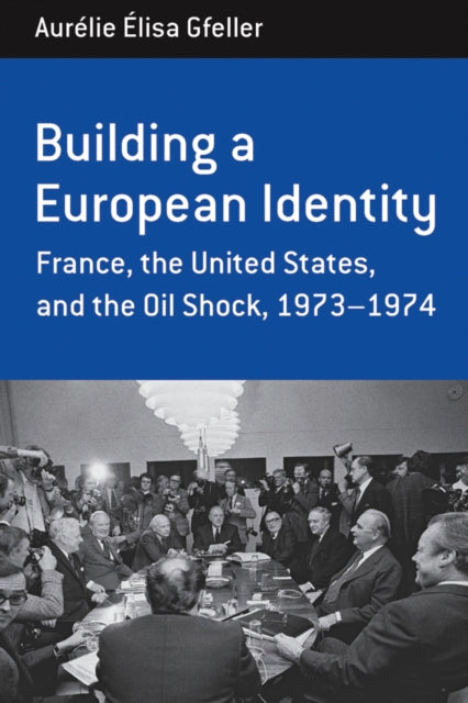 Book cover of: Building a European Identity. By: Aurélie Elisa Gfeller