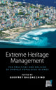Book cover of: Extreme Heritage Management. By: Godfrey Baldacchino