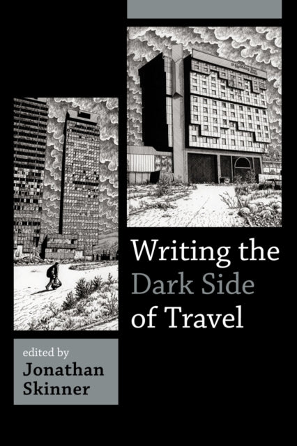 Book cover of: Writing the Dark Side of Travel. By: Jonathan Skinner