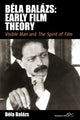 Book cover of: Bela Balazs: Early Film Theory. By: BAL ZS, B. LA