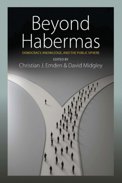 Beyond Habermas