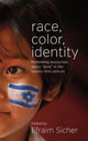 Book cover of: Race, Color, Identity. By: Efraim Sicher