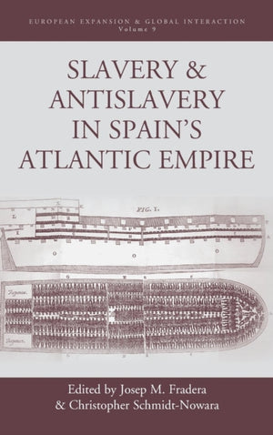 Slavery and Antislavery in Spain's Atlantic Empire