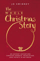Book cover of: Whole Christmas Story. By: Jo Swinney