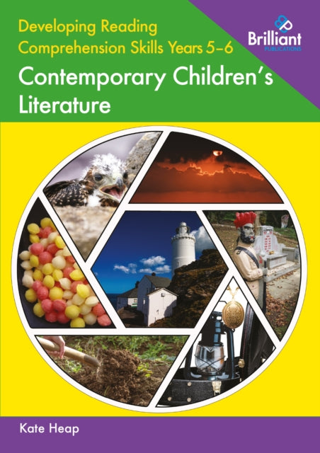 Book cover of: Developing Reading Comprehension Skills Years 5-6: Contemporary Children's Literature. By: Kate Heap