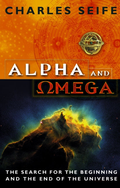 Book cover of: Alpha And Omega. By: Charles Seife