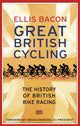 Book cover of: Great British Cycling. By: Ellis Bacon