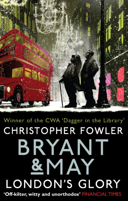 Book cover of: Bryant & May - London's Glory. By: CHRISTOP FOWLER